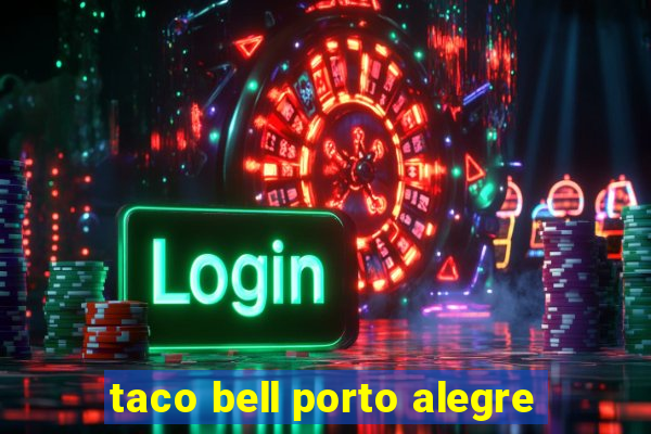 taco bell porto alegre